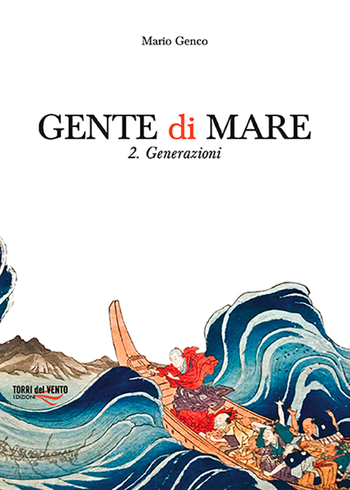 Gente di mare 2. Generazioni Torri del Vento Edizioni