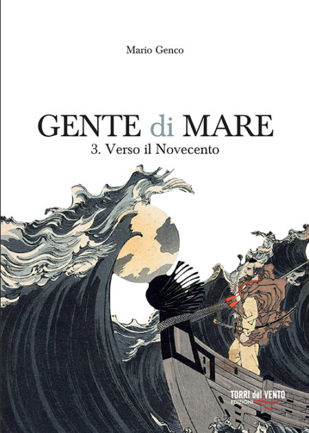 Gente di mare 3. Verso il Novecento