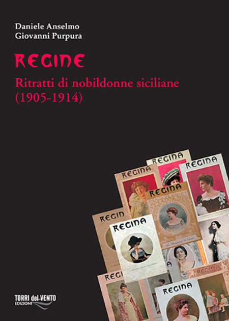 Regine. Ritratti di nobildonne siciliane (1905-1940)