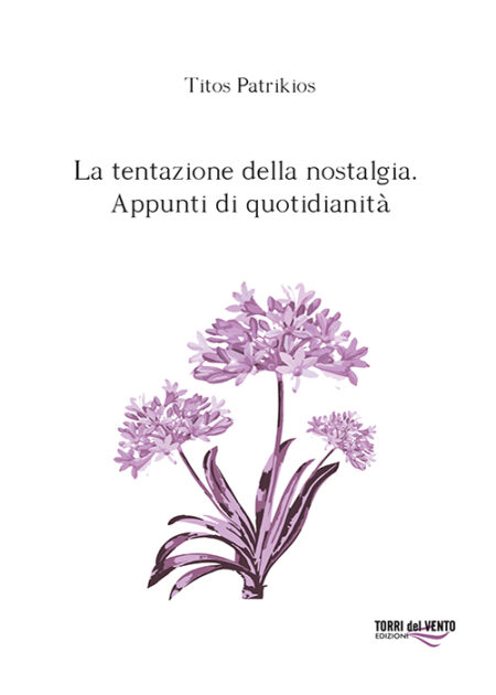 La tentazione della nostalgia - Appunti di quotidianità