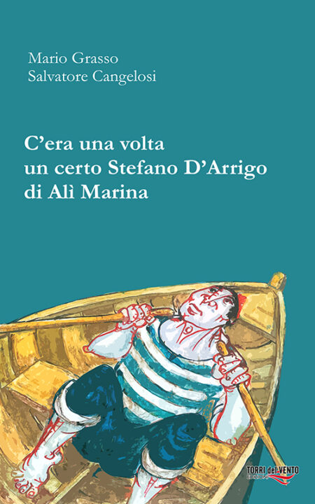 C'era una volta un certo Stefano D’Arrigo di Alì Marina