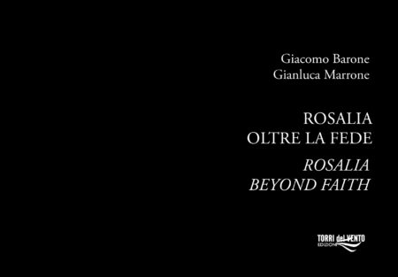 Rosalia. Oltre la fede - Rosalia. Beyond faith